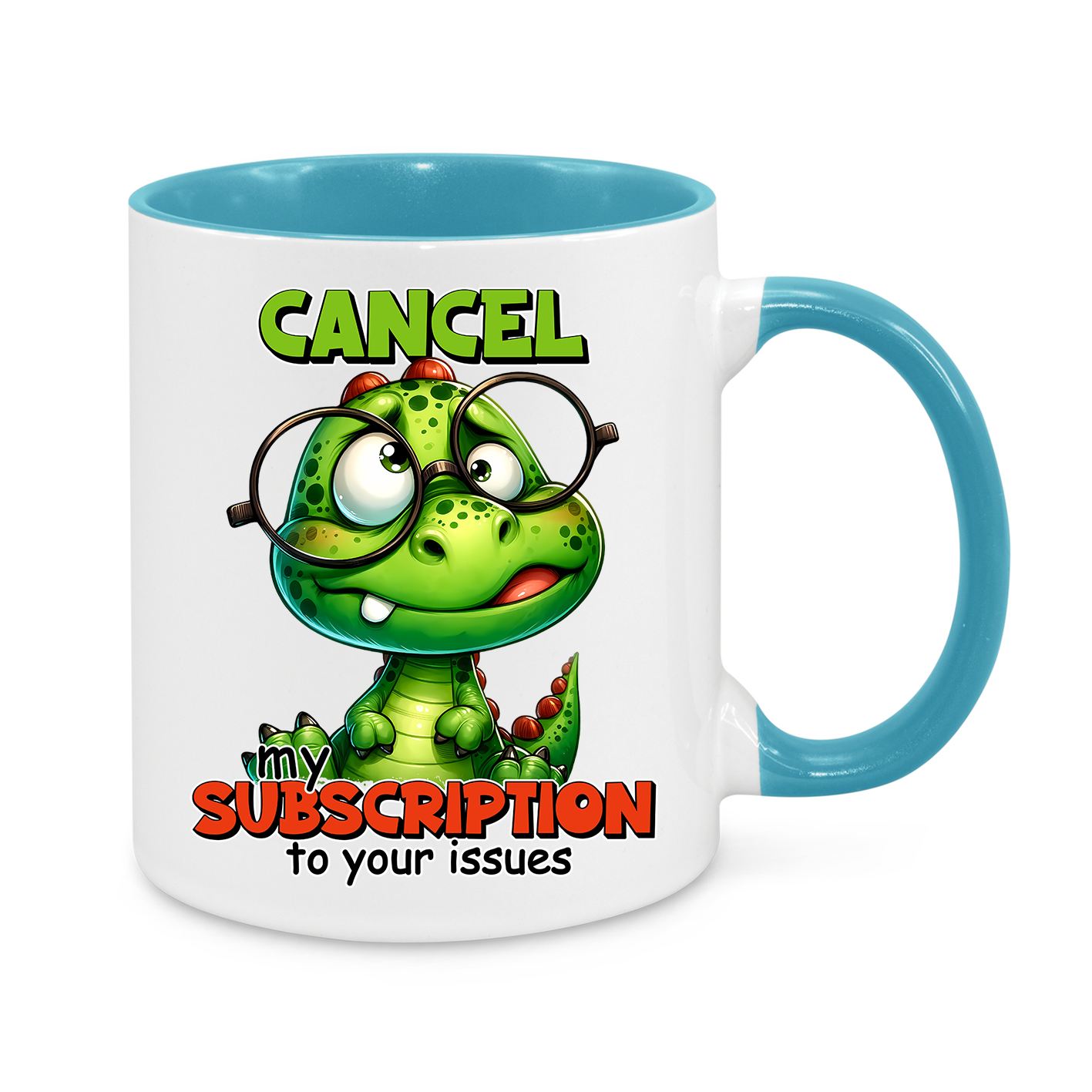 Cancel My Subscription-Novelty Mug