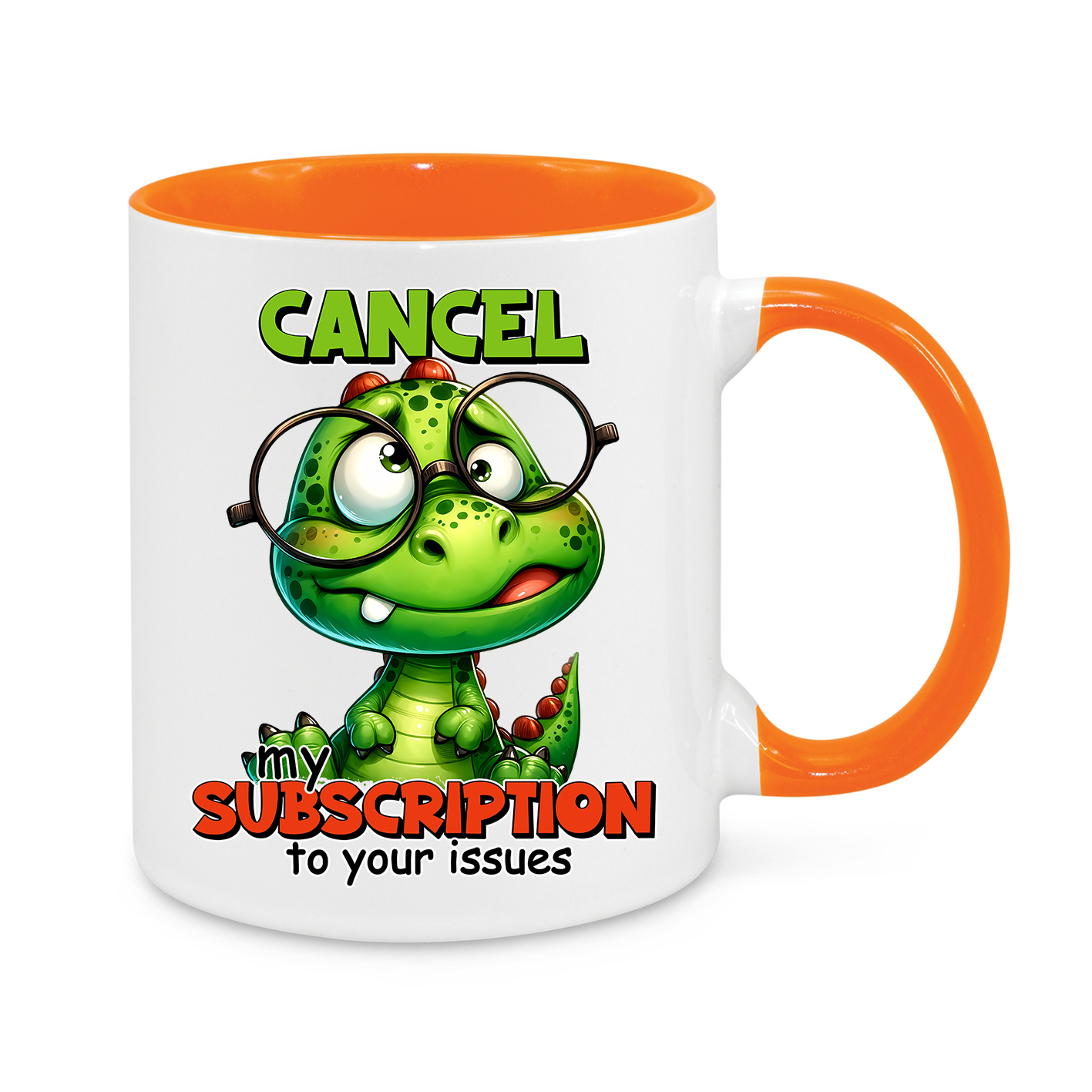 Cancel My Subscription-Novelty Mug