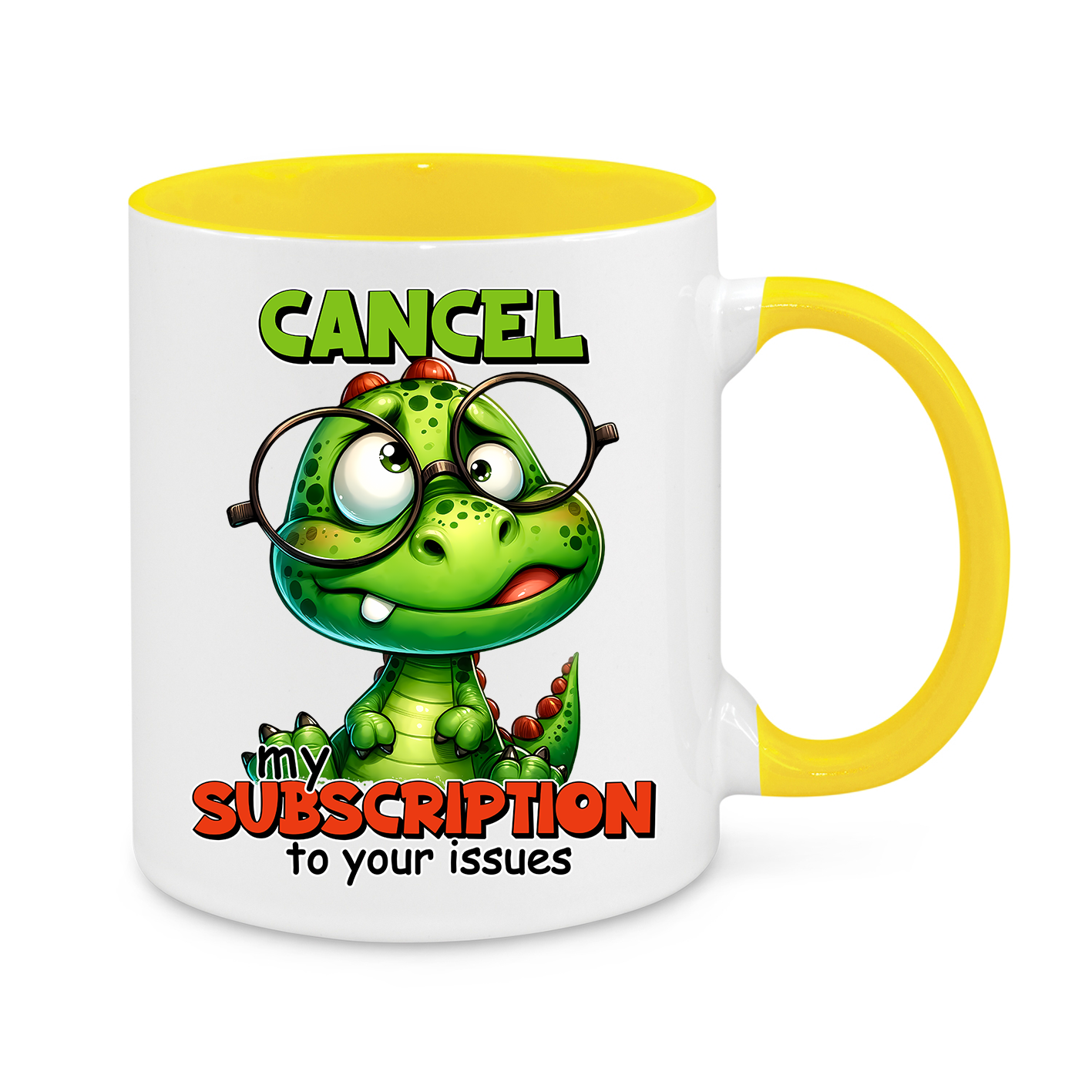 Cancel My Subscription-Novelty Mug