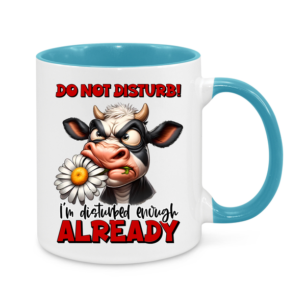 Funny Cow Mug – "Do Not Disturb! I’m Disturbed Enough Already" – Hilarious 11oz Coffee Cup – Perfect Gift for Sarcasm Lovers & Grumpy Mornings