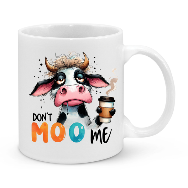 Funny Cow Mug – "Don’t Moo Me" – Hilarious 11oz Coffee Cup – Perfect Gift for Coffee Lovers & Sarcastic Mornings