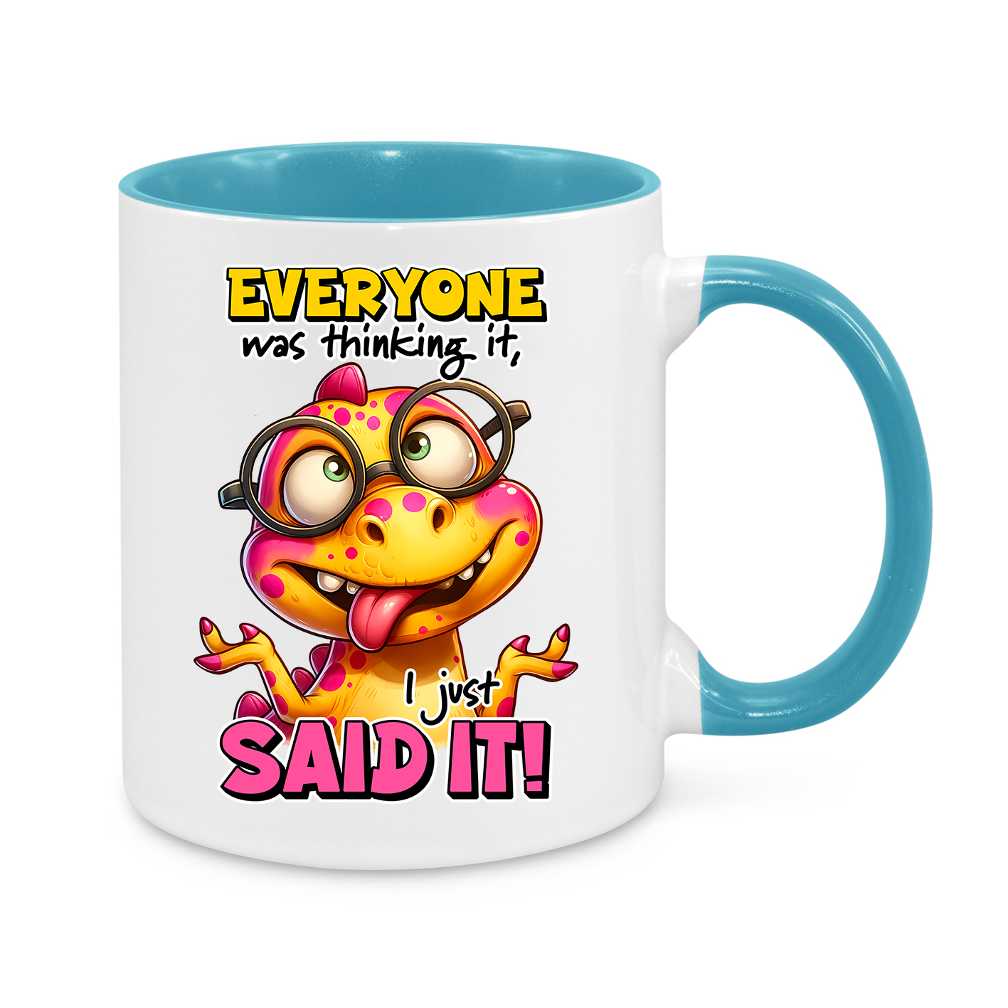 Everyone Was Thinking It-Novelty Mug