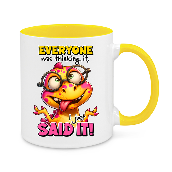 Everyone Was Thinking It-Novelty Mug