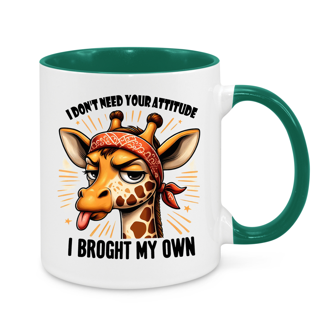 I Don't Need Your Attitude-Novelty Mug