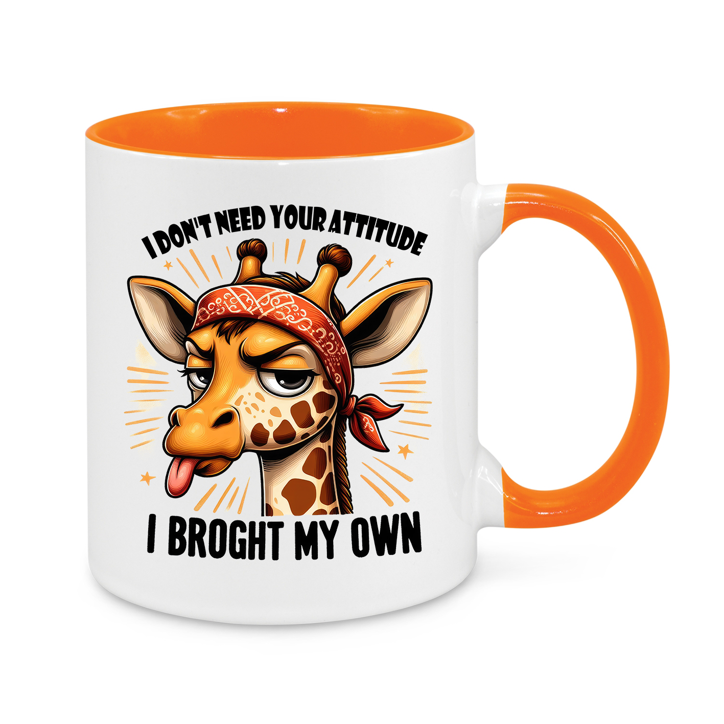 I Don't Need Your Attitude-Novelty Mug