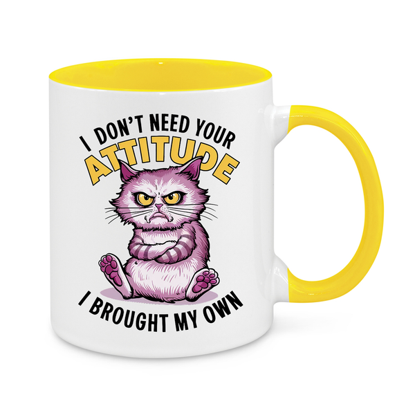 I Don't Need Your Attitude-Novelty Mug