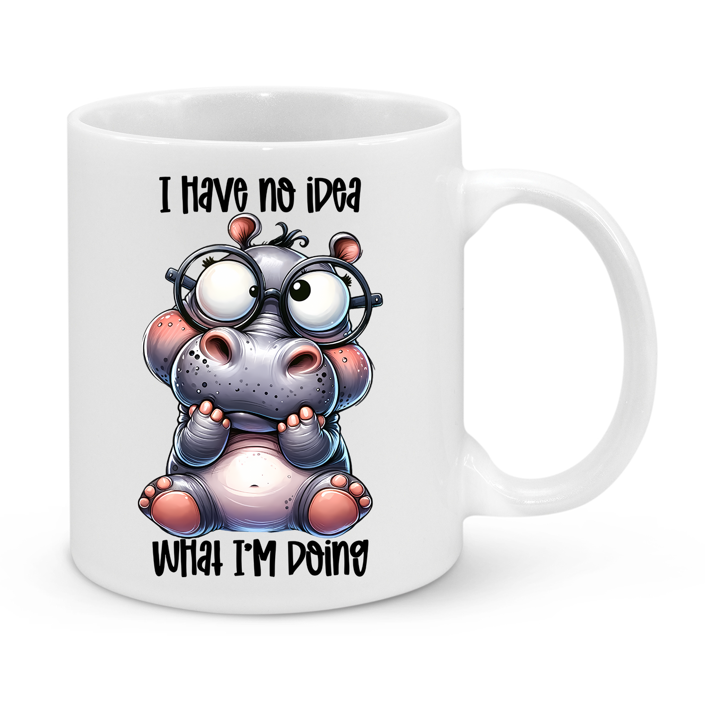 I Have No Idea What I'm Doing-Novelty Mug