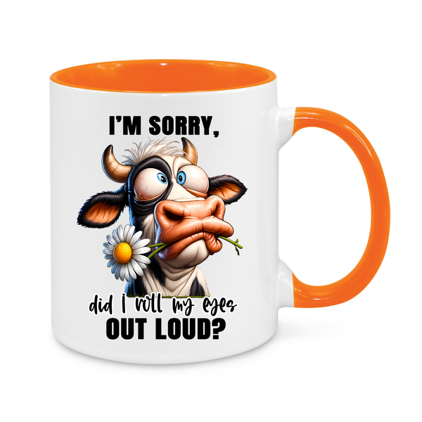 I'm Sorry, Did I Roll My Eyes Out Loud?-Novelty Mug