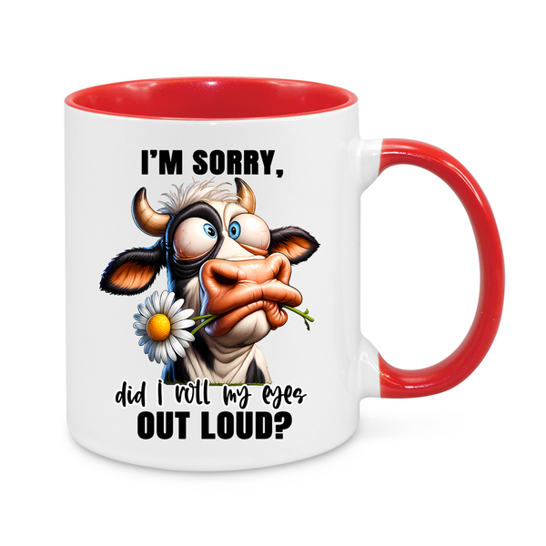 I'm Sorry, Did I Roll My Eyes Out Loud?-Novelty Mug