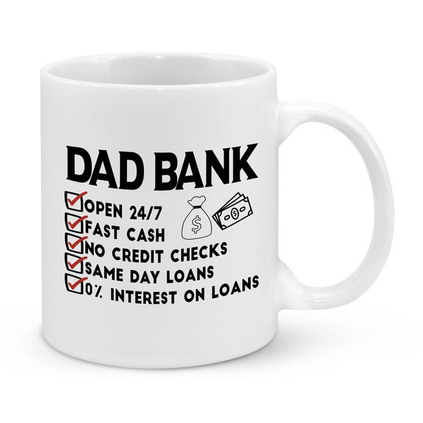 Dad Bank Funny Mug – 11oz Novelty Coffee Cup for Dads – Open 24/7 Cash Loans Gift for Father’s Day, Birthdays & Christmas