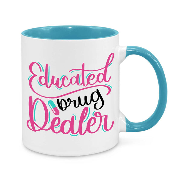 Educated Drug Dealer Novelty Mug