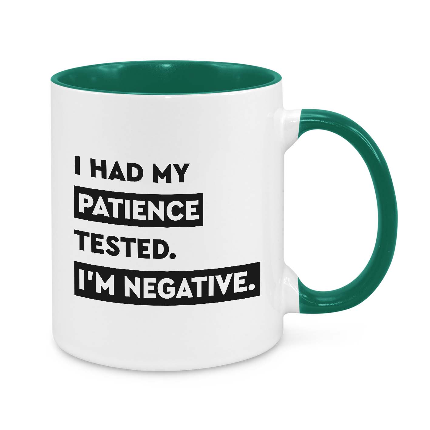 I Had My Patience Tested-I'm Negative Novelty Mug