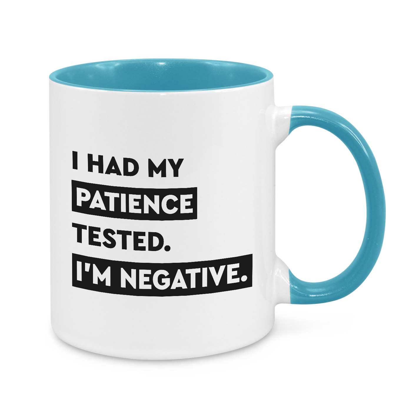 I Had My Patience Tested-I'm Negative Novelty Mug