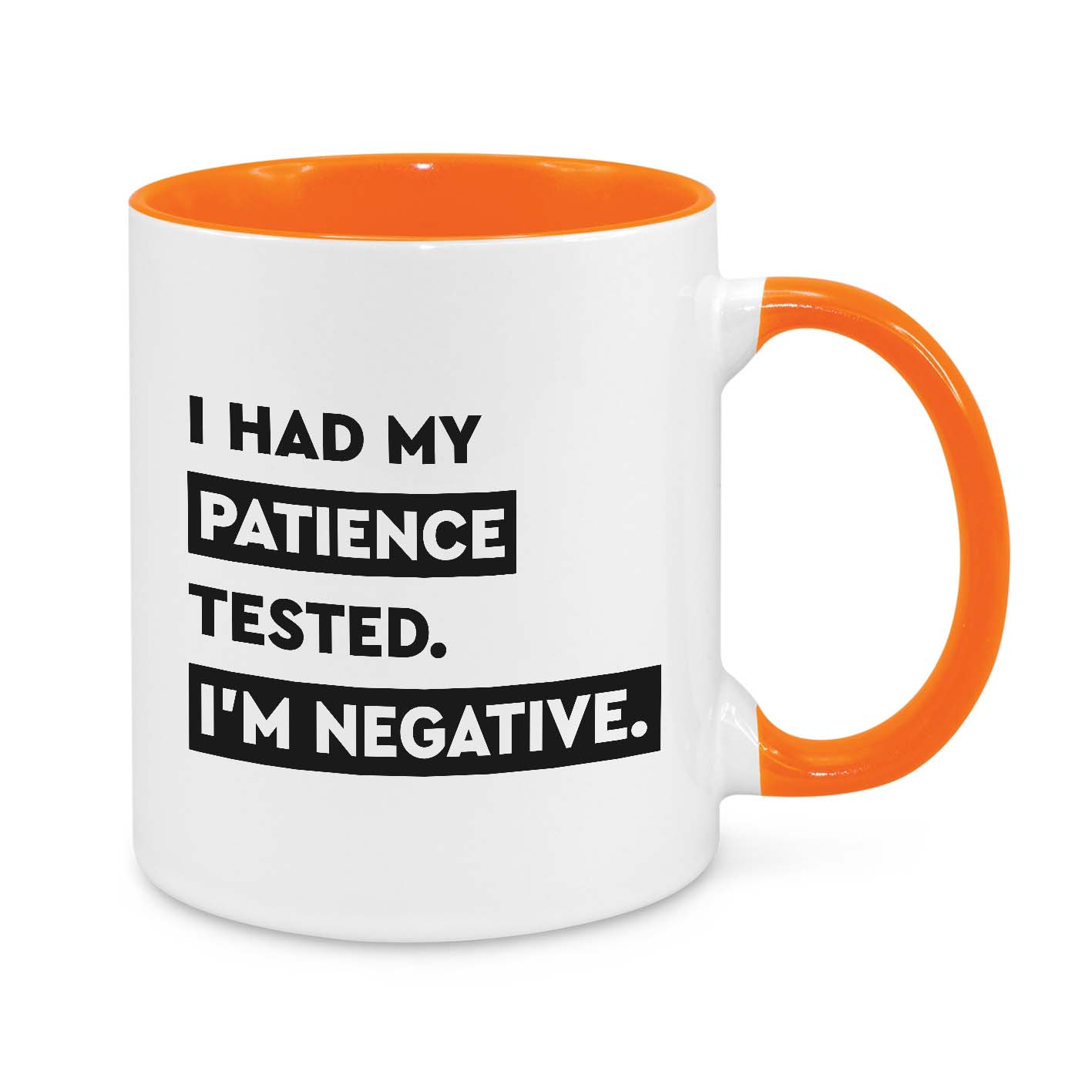 I Had My Patience Tested-I'm Negative Novelty Mug