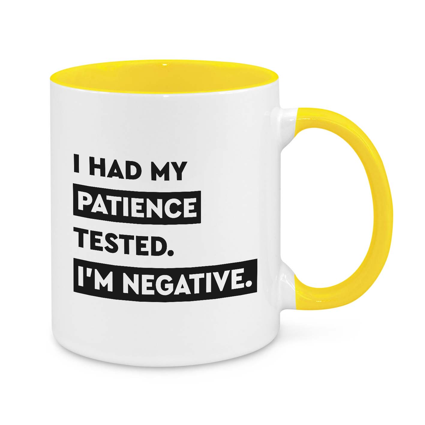 I Had My Patience Tested-I'm Negative Novelty Mug