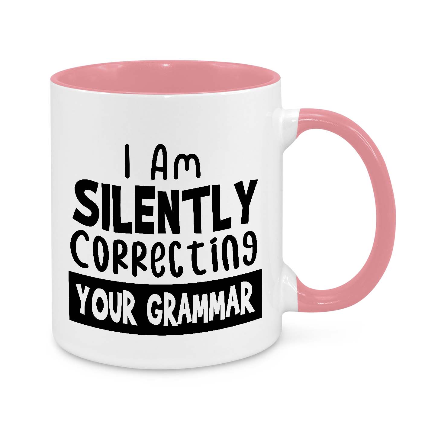 I'm Silently Correcting Your Gramma Novelty Mug