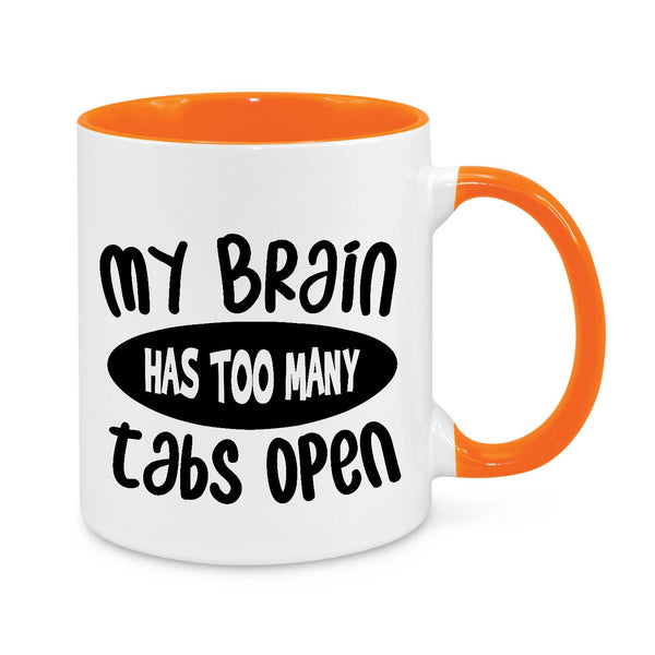 Funny Overthinking Mug – "My Brain Has Too Many Tabs Open" Coffee Cup