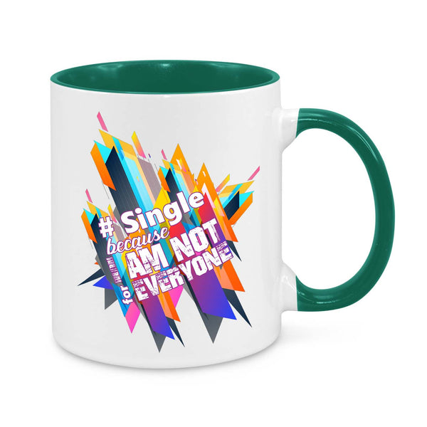 Single Because I'm Not for Everyone Novelty Mug