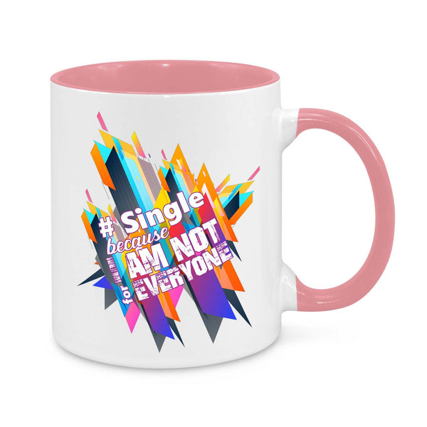 Single Because I'm Not for Everyone Novelty Mug