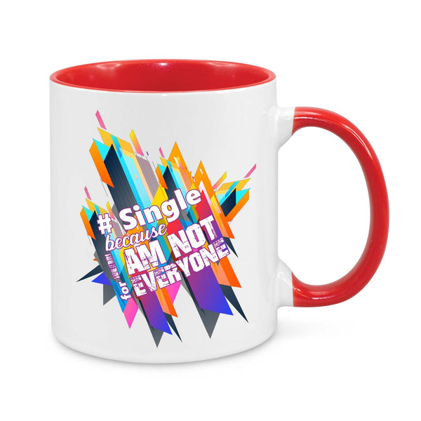 Single Because I'm Not for Everyone Novelty Mug