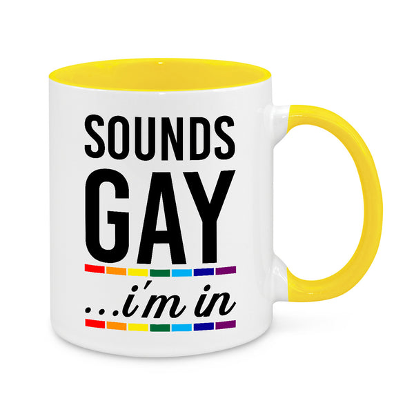 Sounds Gay, I'm In Novelty Mug