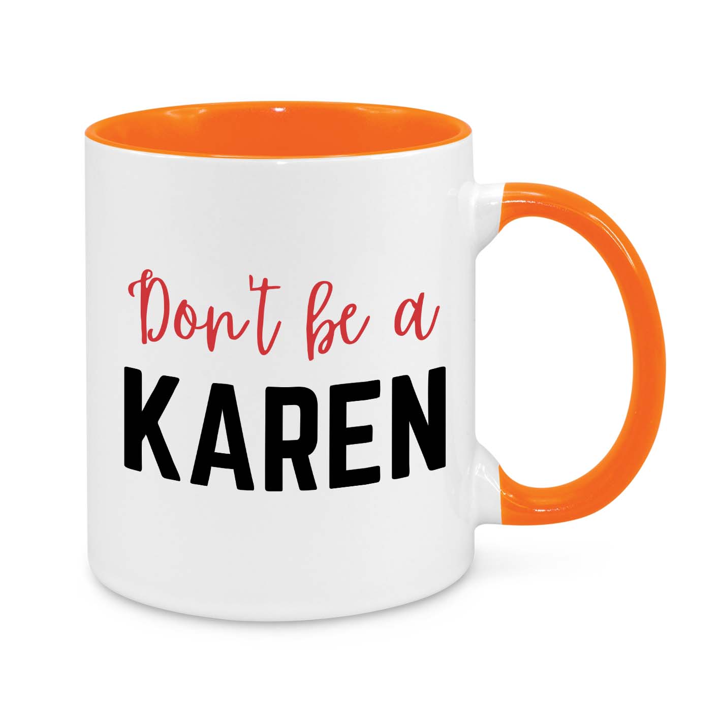 Don't Be Karen Novelty Mug