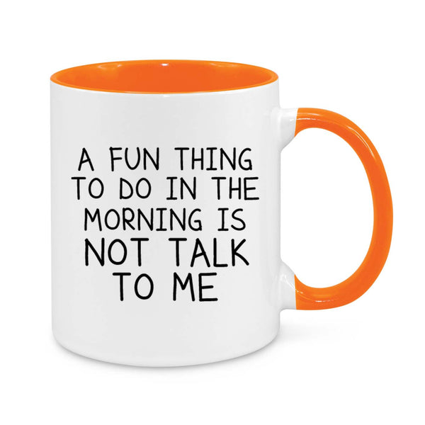 Fun Thing to Do Novelty Mug