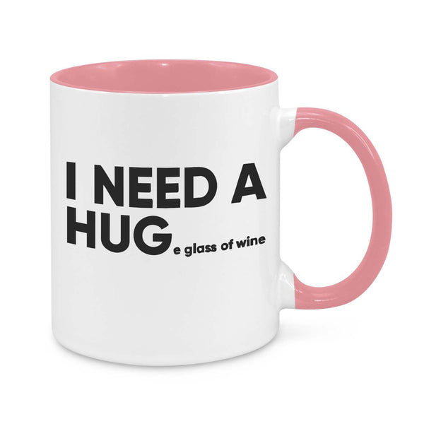 I Need a Hug Novelty Mug