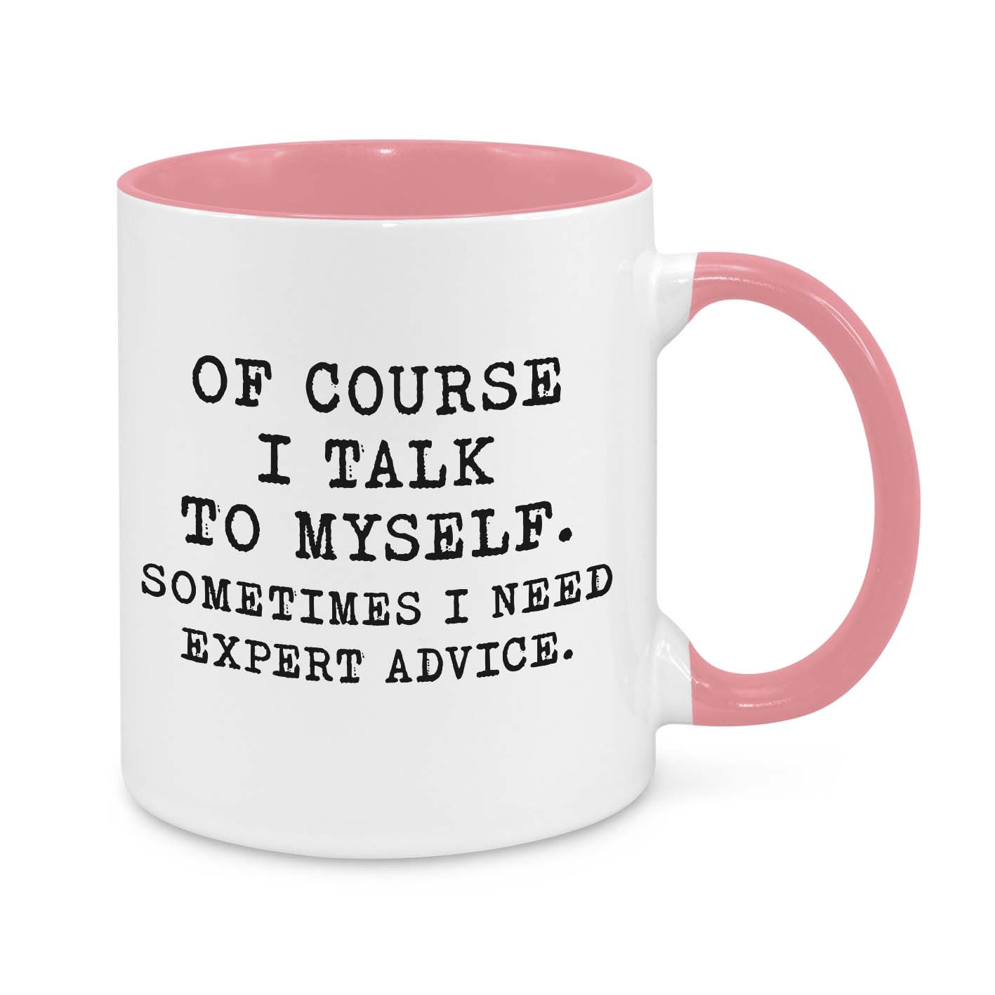 OfCourse Sometimes I Talk to Myself Novelty Mug