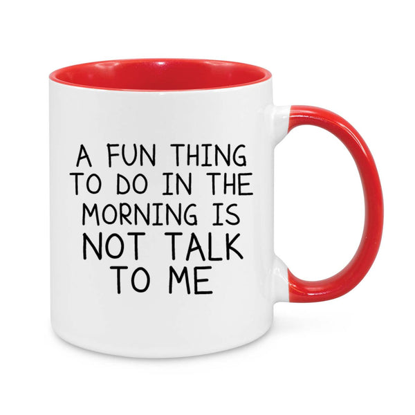 Fun Thing to Do Novelty Mug