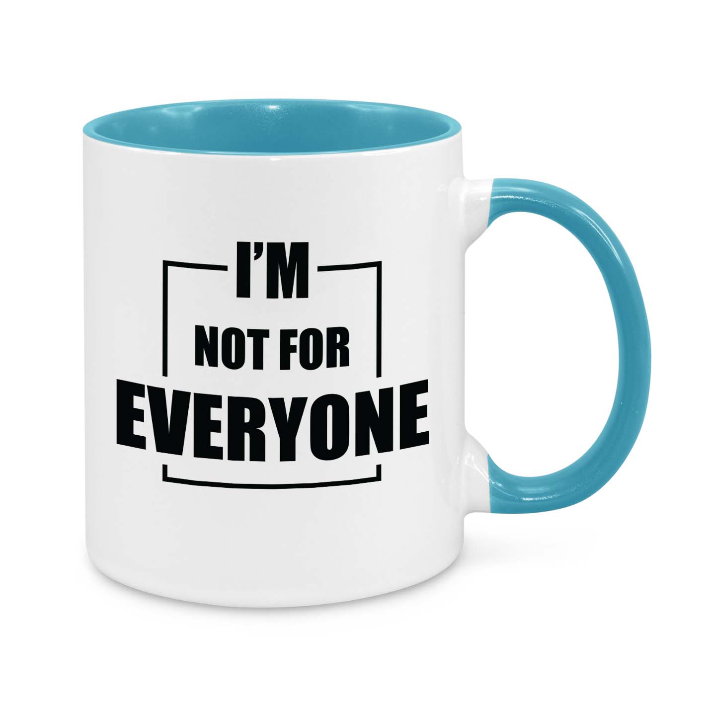 I'm Not for Everyone Novelty Mug