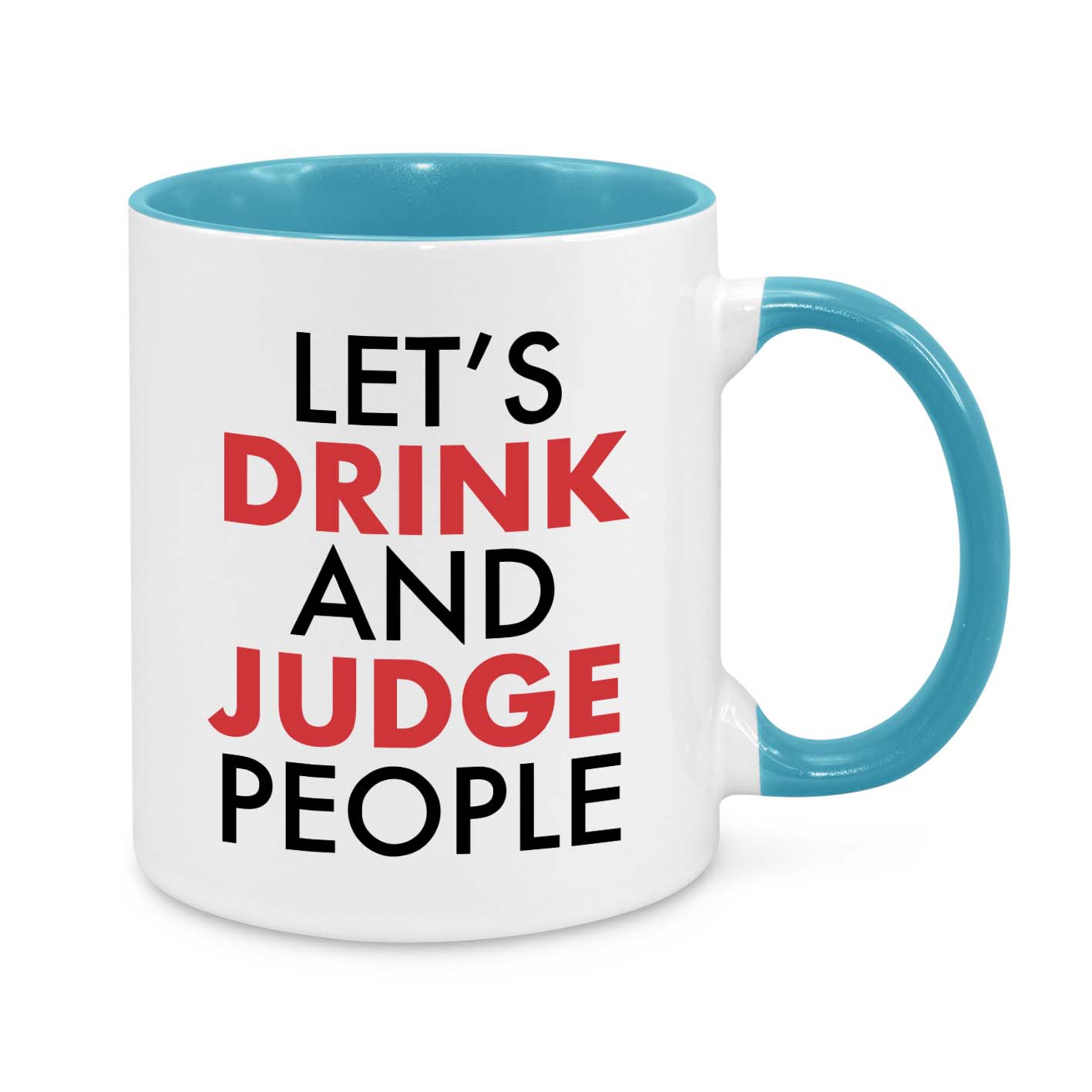 Let's Drink and Judge People Novelty Mug