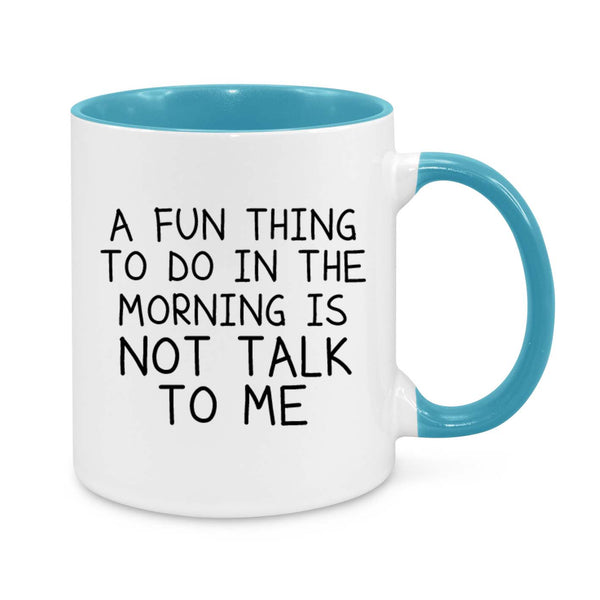 Fun Thing to Do Novelty Mug