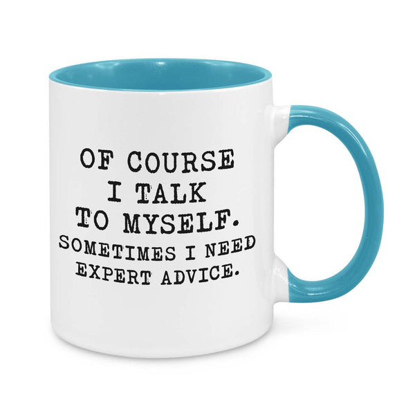 OfCourse Sometimes I Talk to Myself Novelty Mug