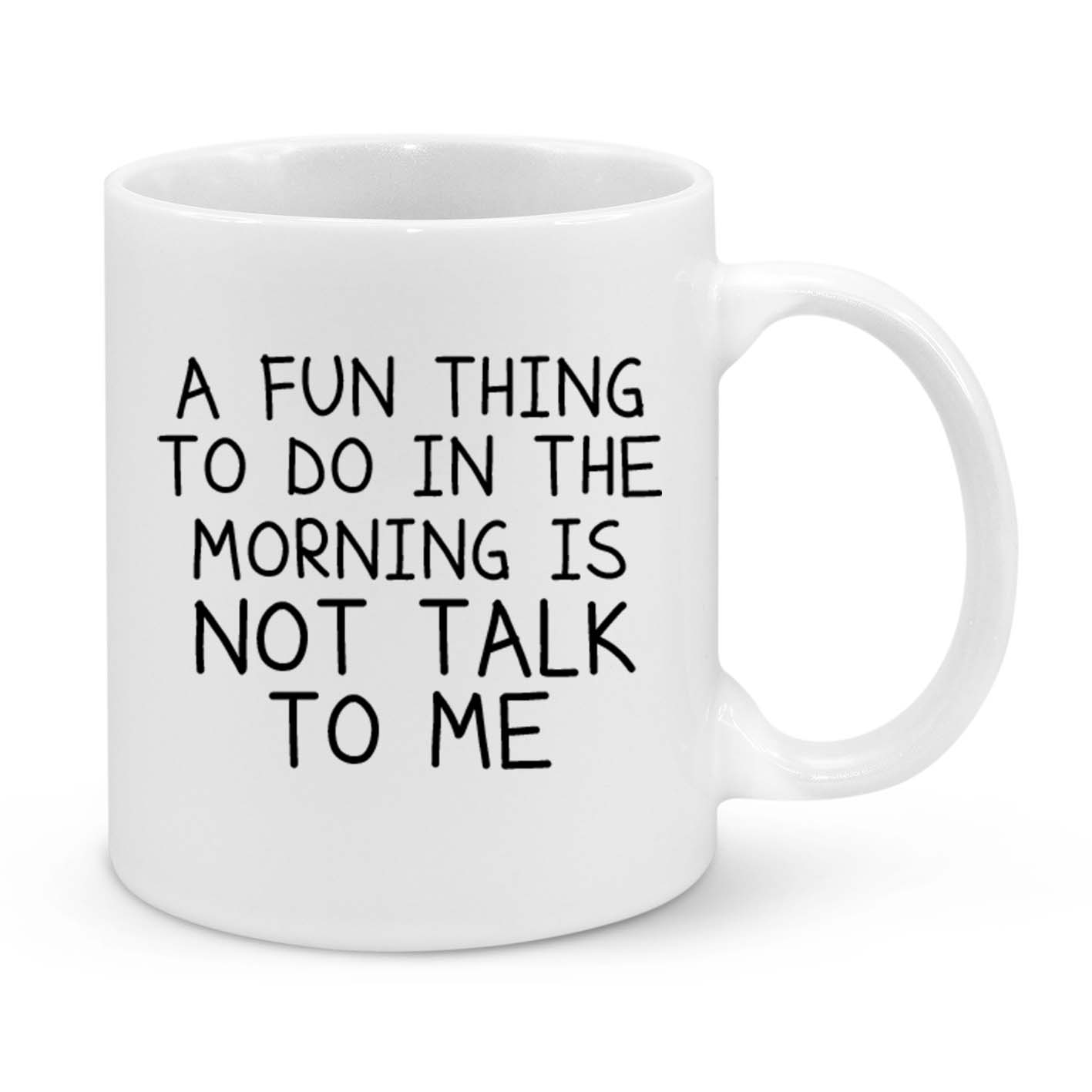 Fun Thing to Do Novelty Mug